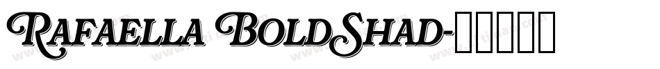 Rafaella Bold Shad字体转换